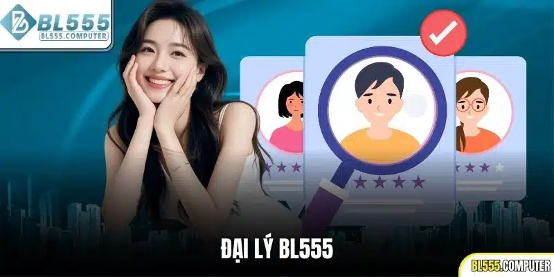 Đại lý BL555