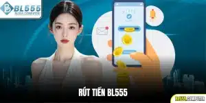 Rút tiền BL555
